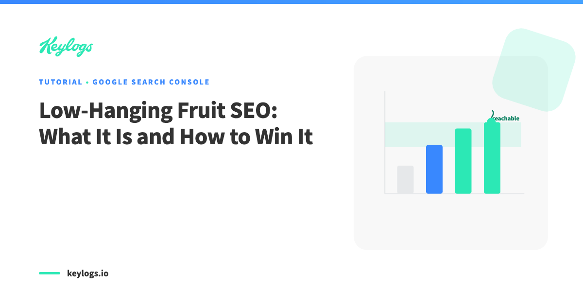 Low-Hanging Fruit SEO: What It Is and How to Win It